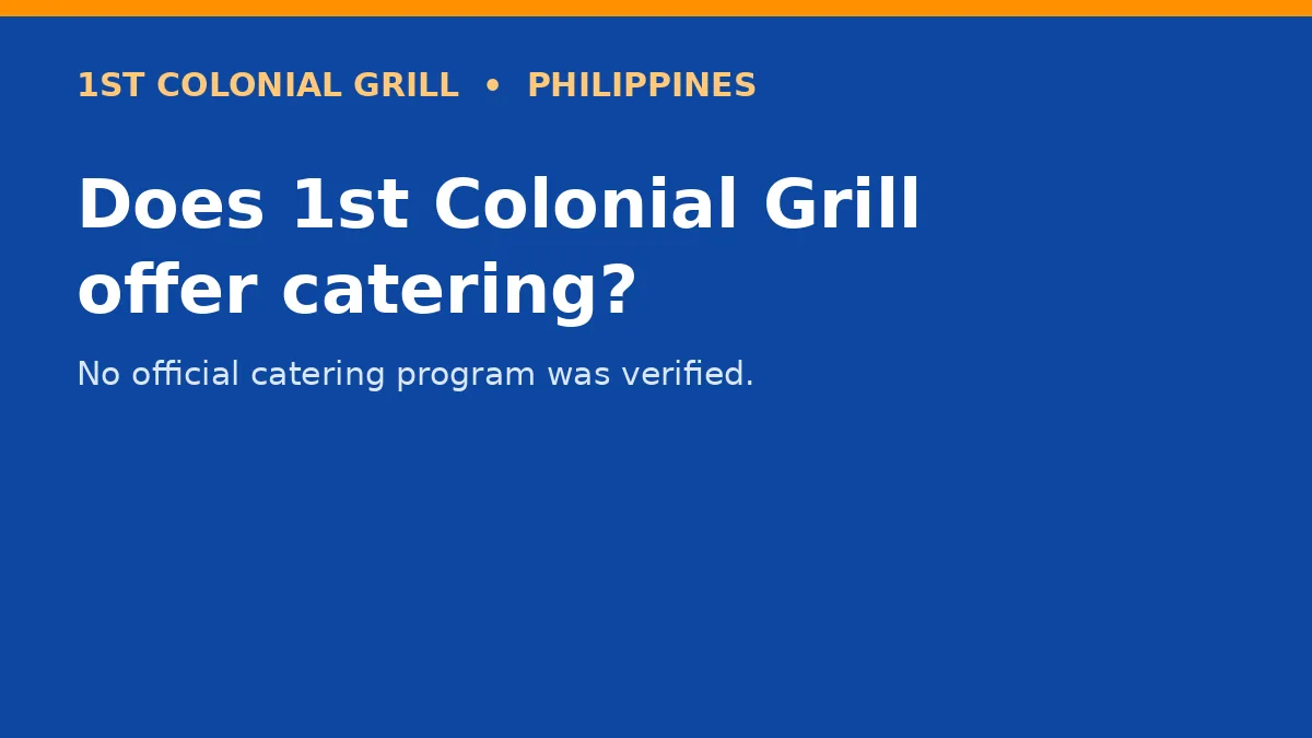 Does 1st Colonial Grill offer catering?