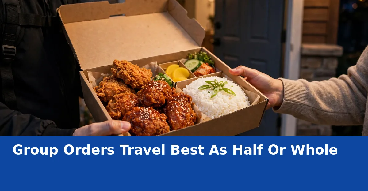 Group Orders Travel Best As Half Or Whole