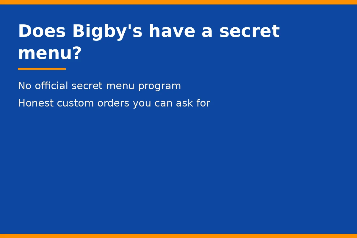 Does Bigby's have a secret menu?