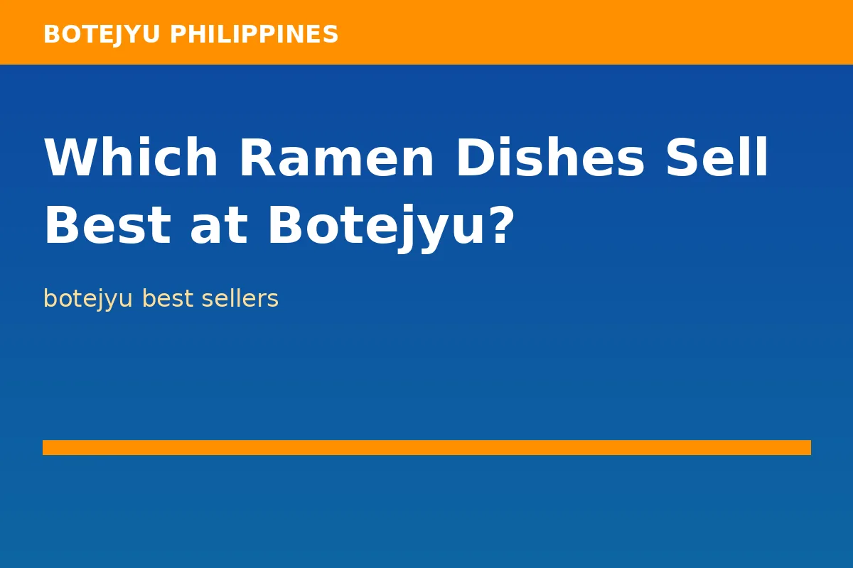 Which Ramen Dishes Sell Best at Botejyu?