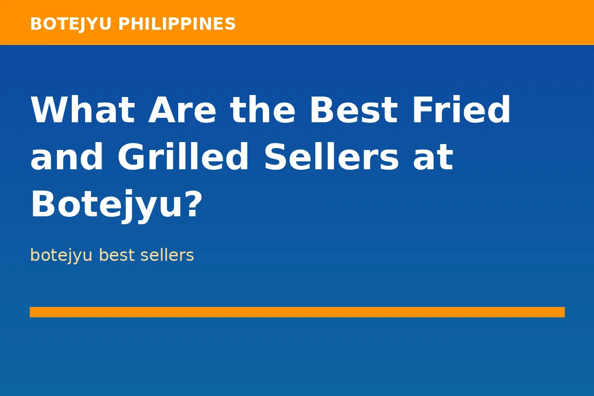 What Are the Best Fried and Grilled Sellers at Botejyu?