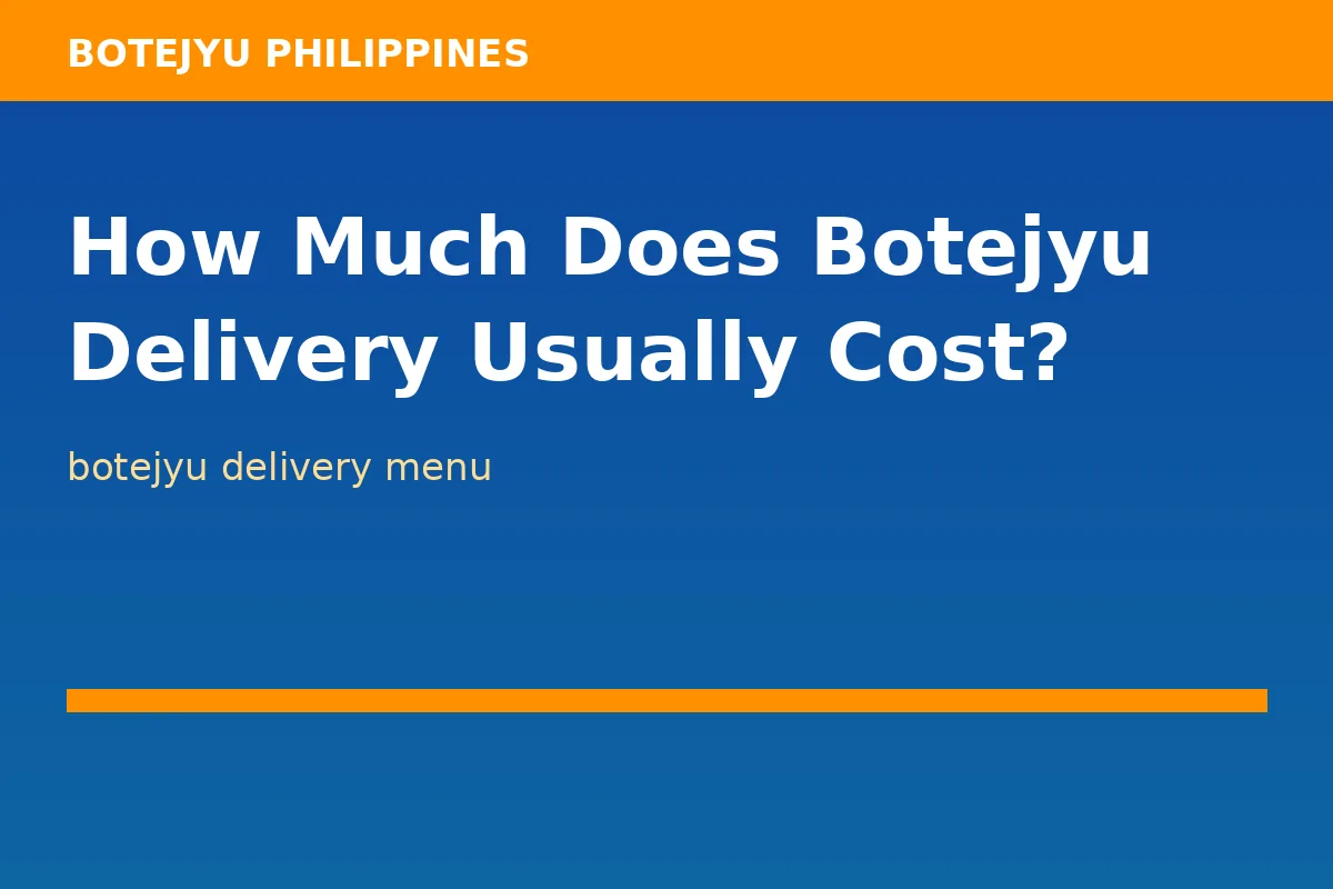 How Much Does Botejyu Delivery Usually Cost?