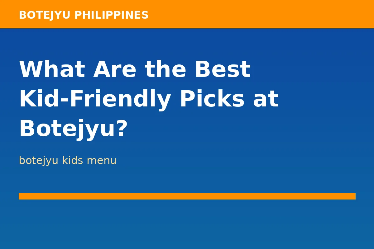 What Are the Best Kid-Friendly Picks at Botejyu?