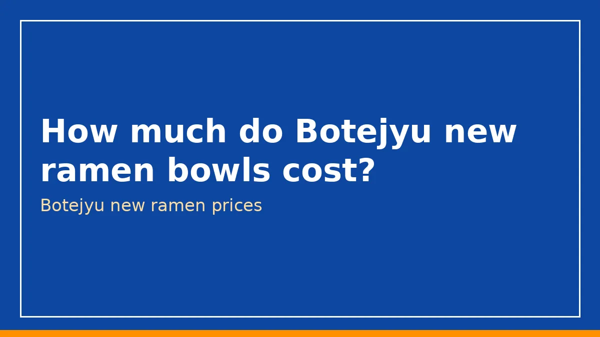 How much do Botejyu new ramen bowls cost?