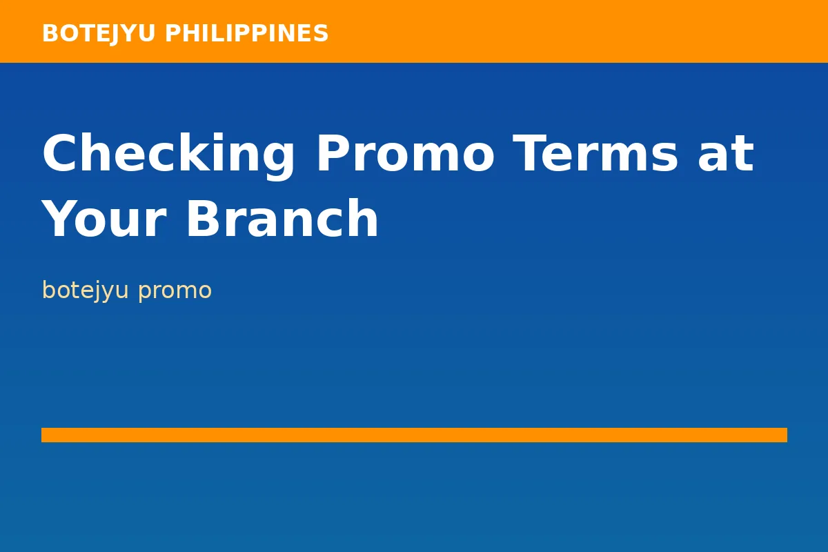 Checking Promo Terms at Your Branch