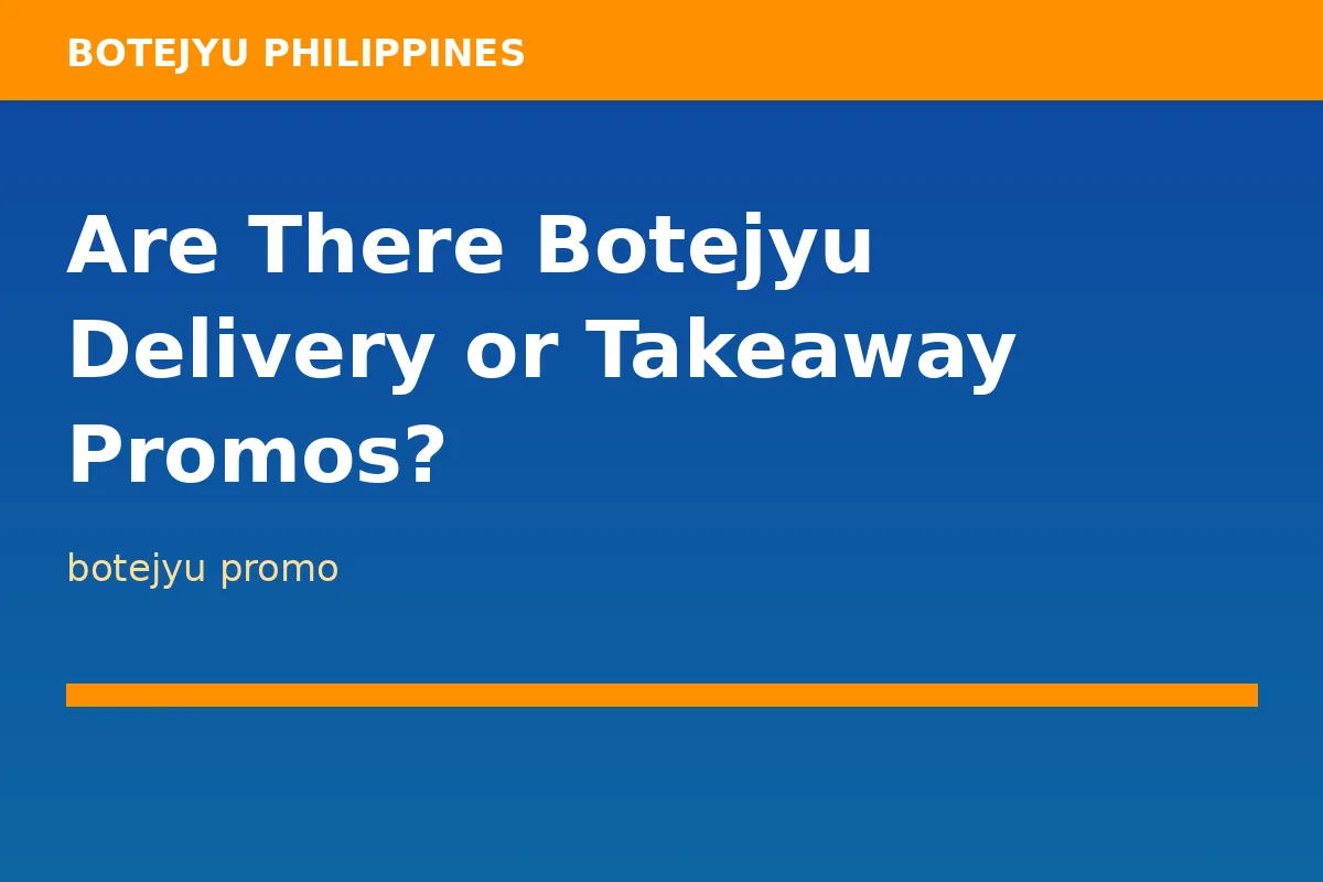 Are There Botejyu Delivery or Takeaway Promos?