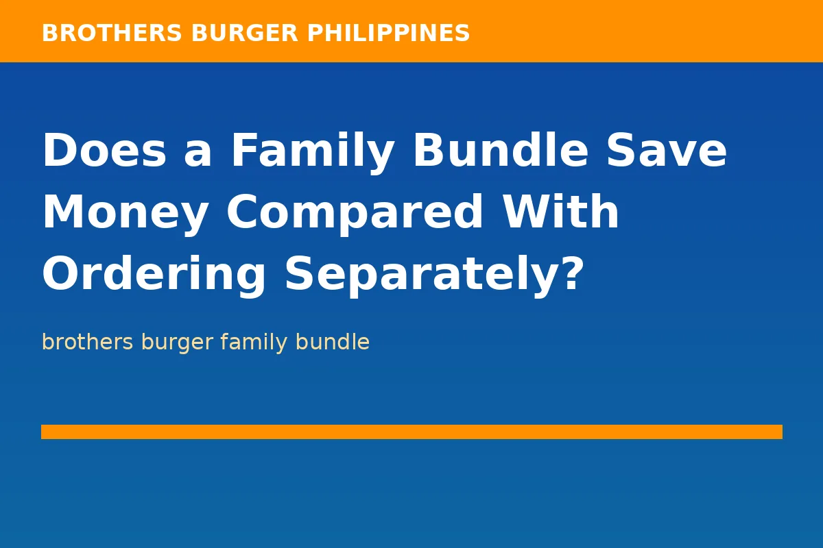Does a Family Bundle Save Money Compared With Ordering Separately?