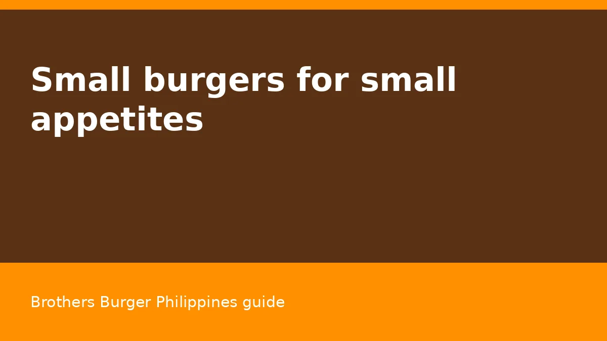 Small burgers for small appetites