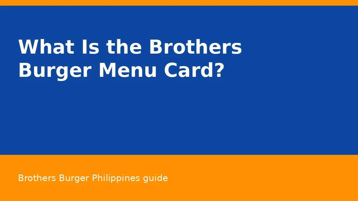What Is the Brothers Burger Menu Card?