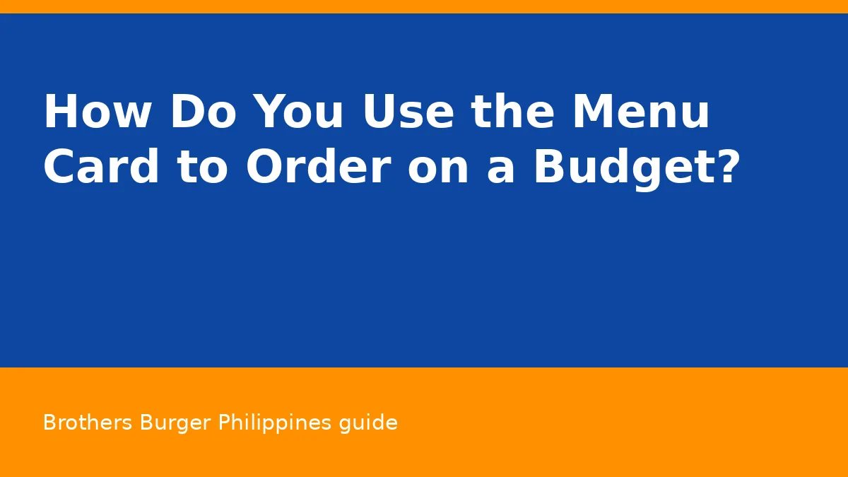How Do You Use the Menu Card to Order on a Budget?