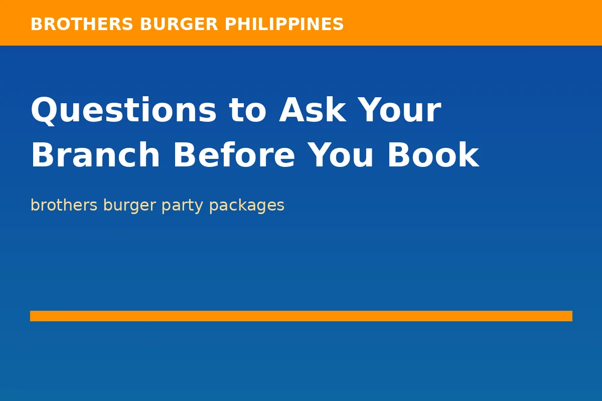 Questions to Ask Your Branch Before You Book