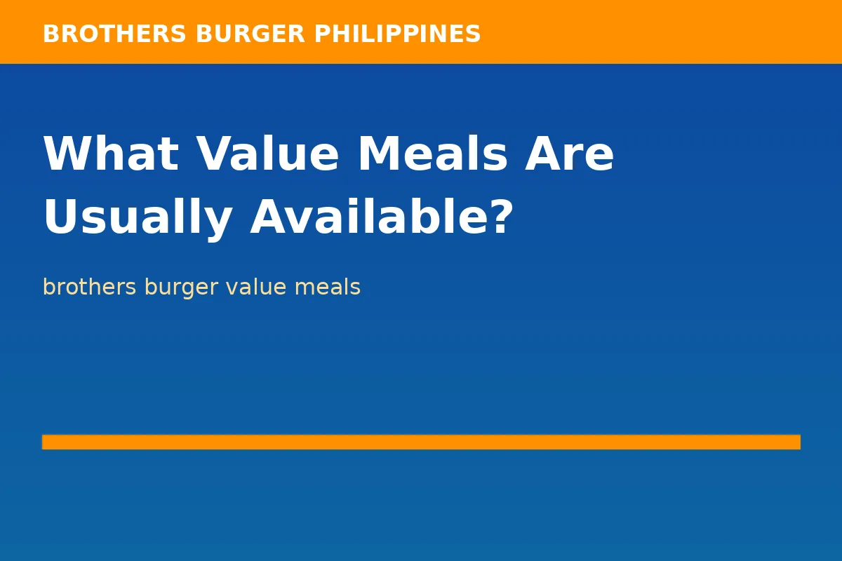 What Value Meals Are Usually Available?