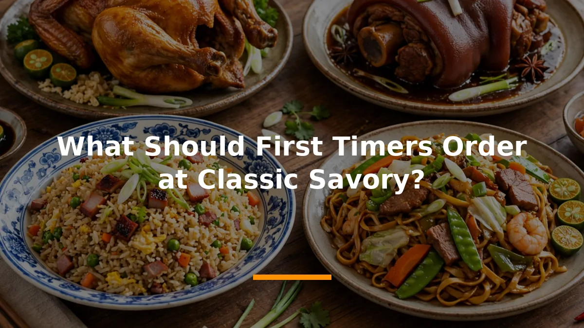 What Should First Timers Order at Classic Savory?