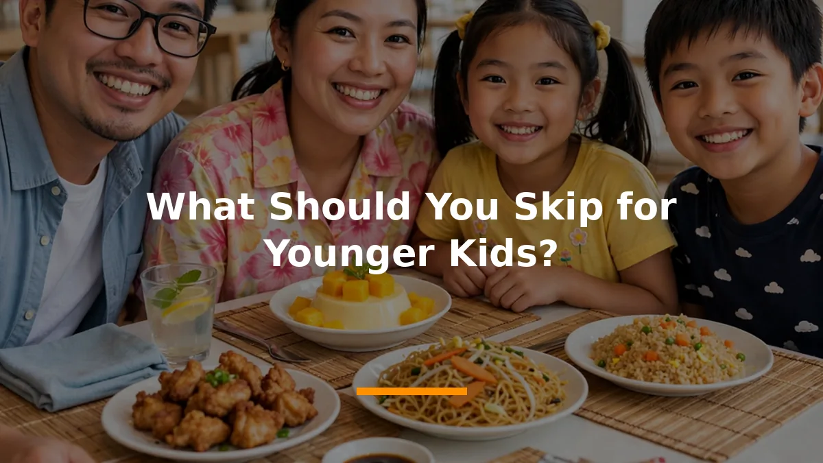 What Should You Skip for Younger Kids?