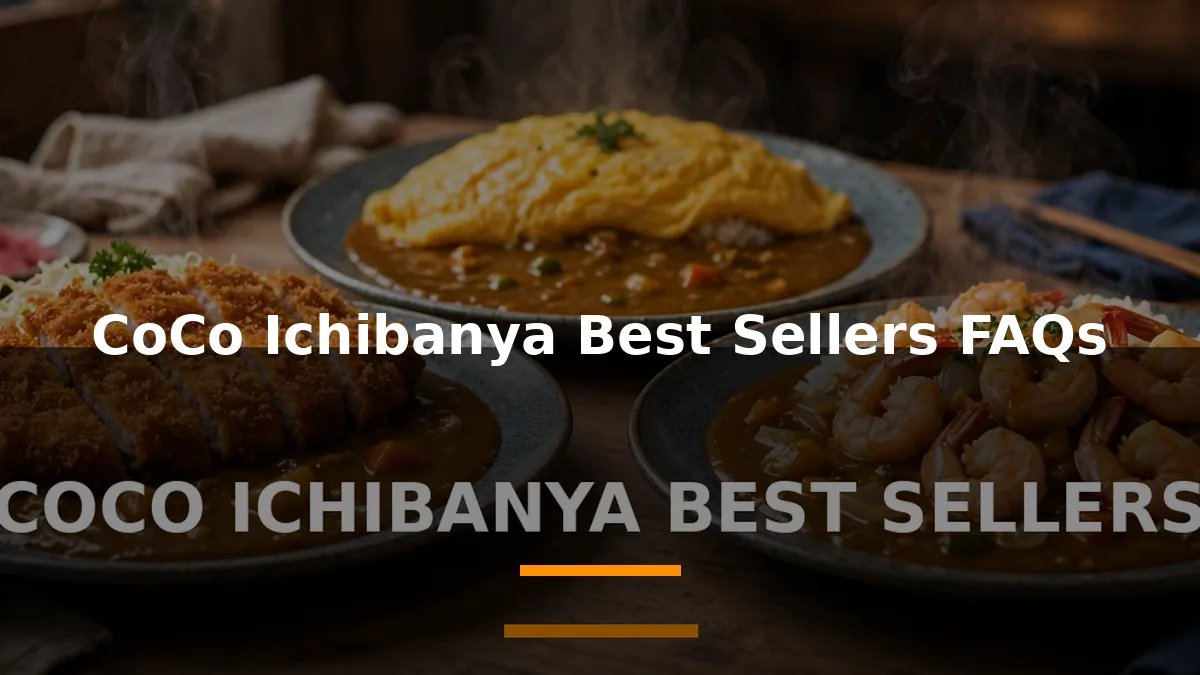 CoCo Ichibanya Best Sellers FAQs