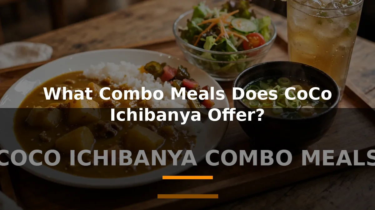 What Combo Meals Does CoCo Ichibanya Offer?