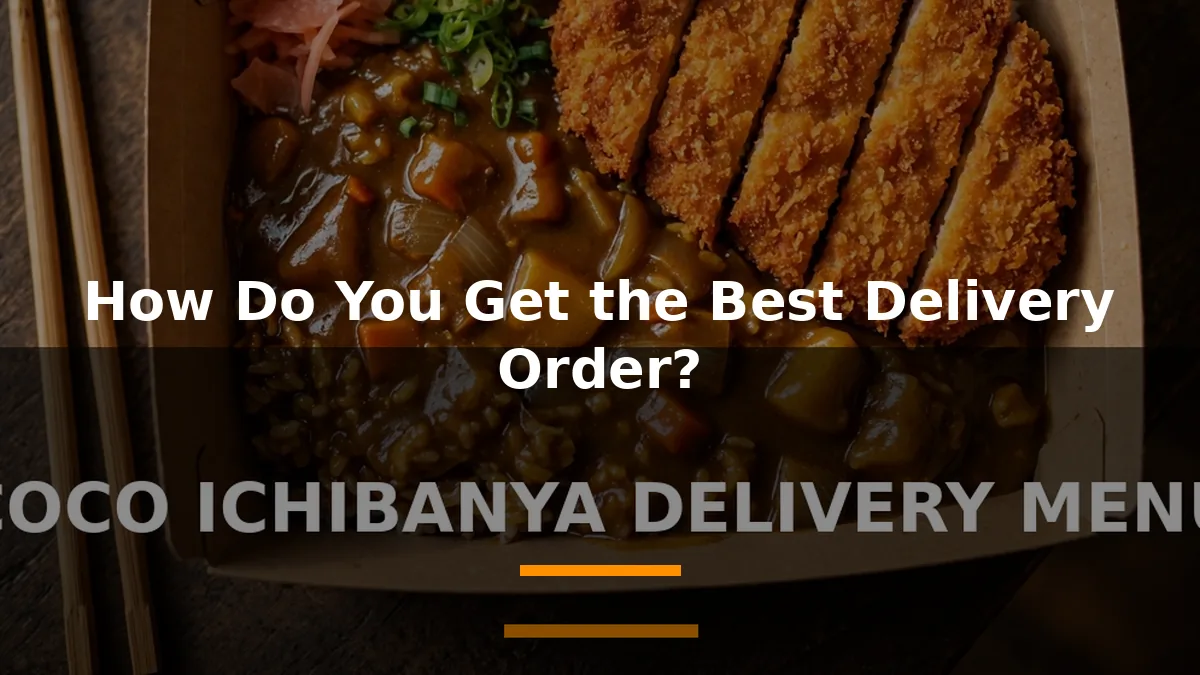 How Do You Get the Best Delivery Order?