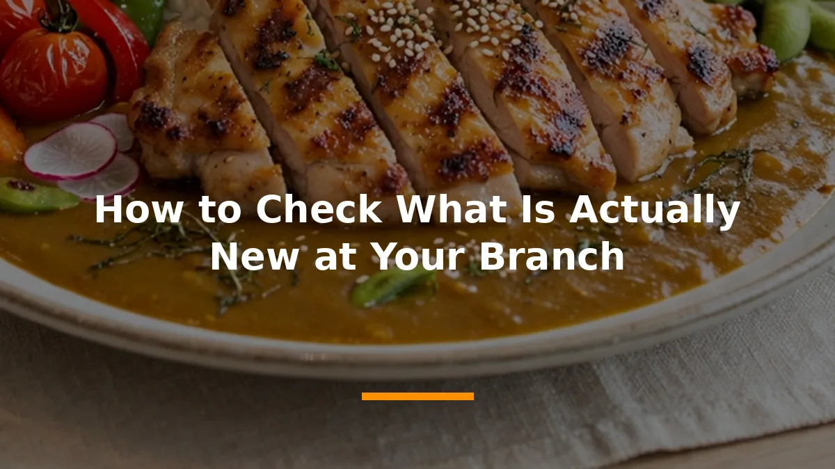 How to Check What Is Actually New at Your Branch