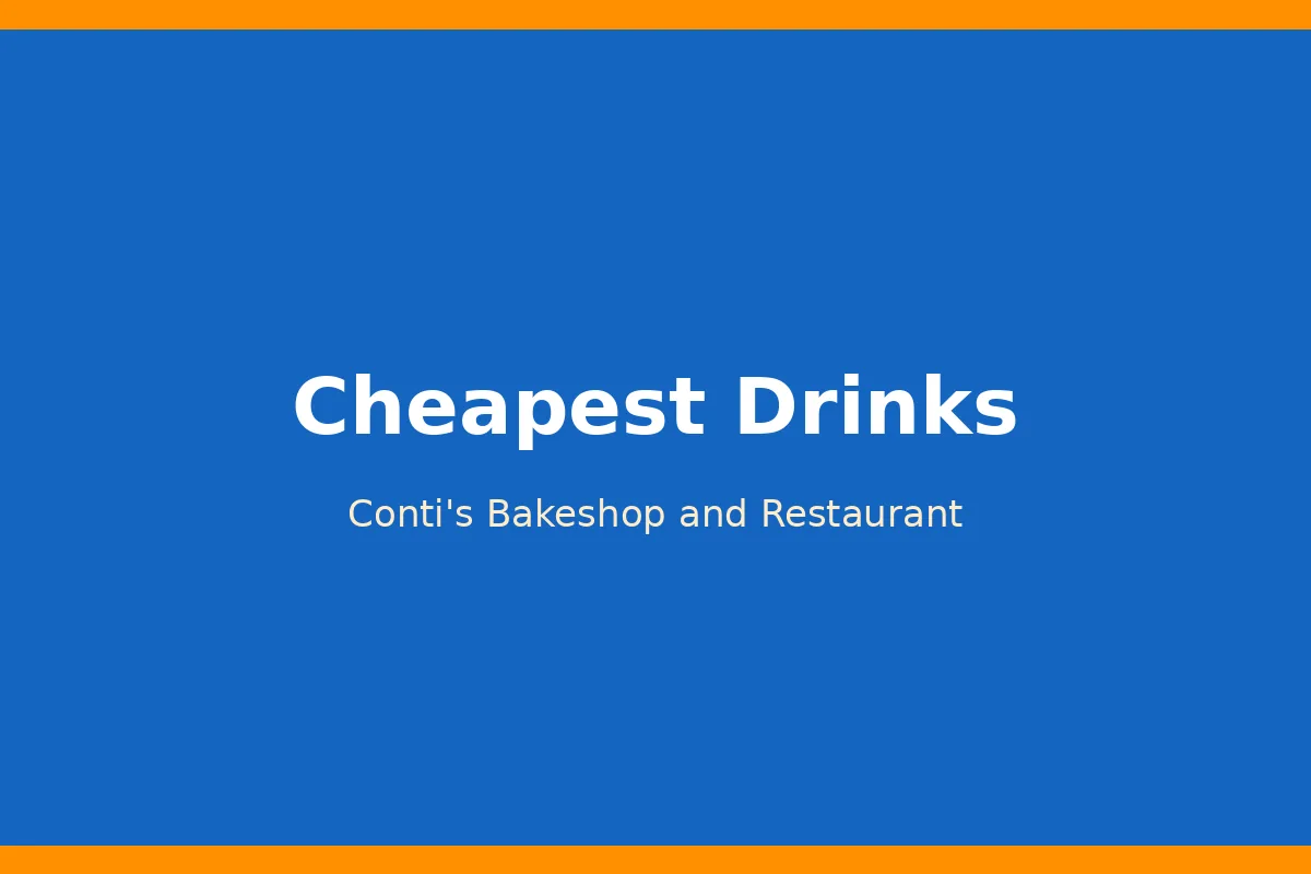 What are the cheapest Conti's drinks?