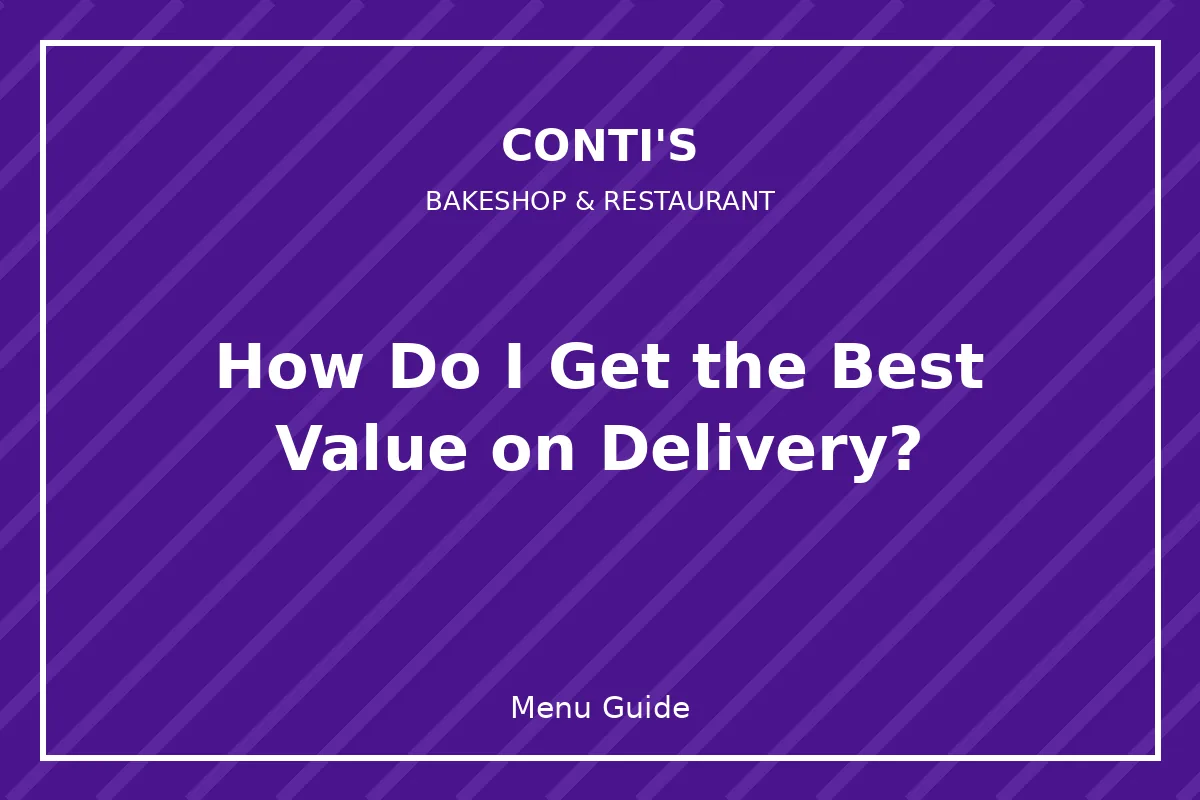 How do I get the best value on a delivery order?