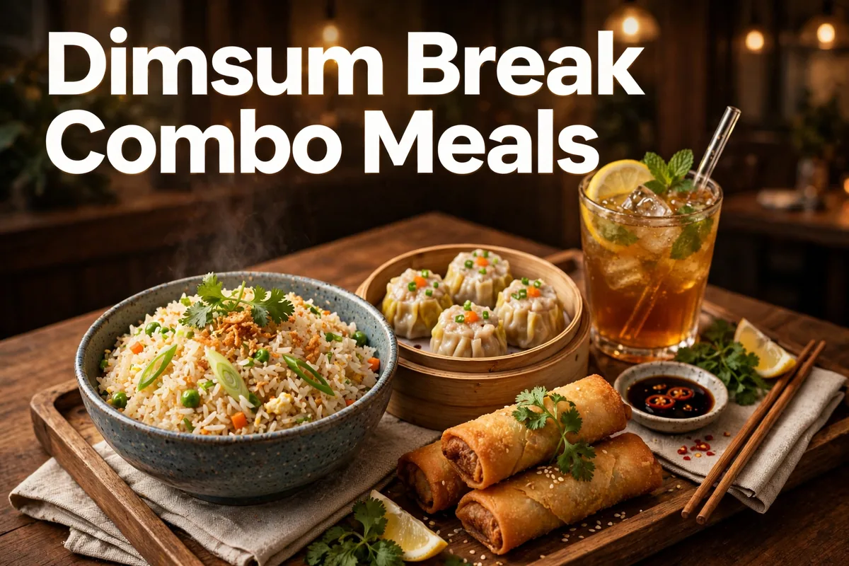 Dimsum Break Combo Meals