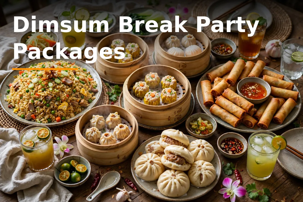 Dimsum Break Party Packages