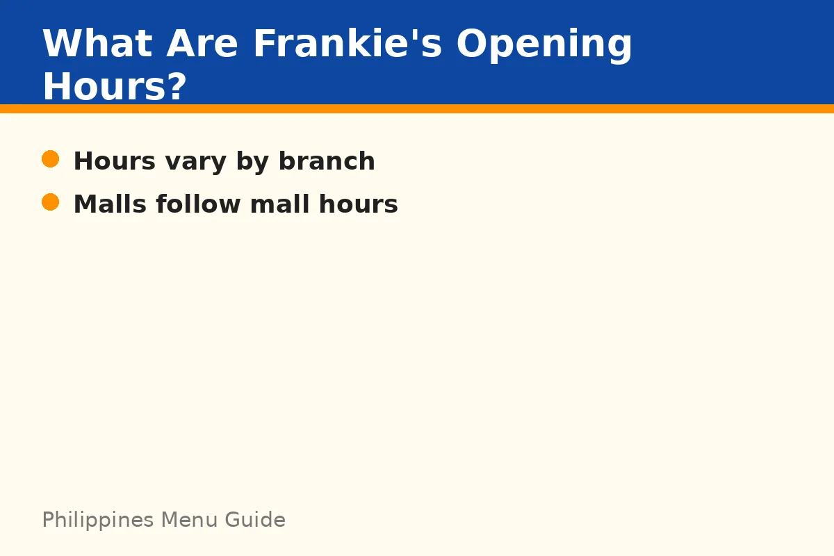 What are Frankie's opening hours?