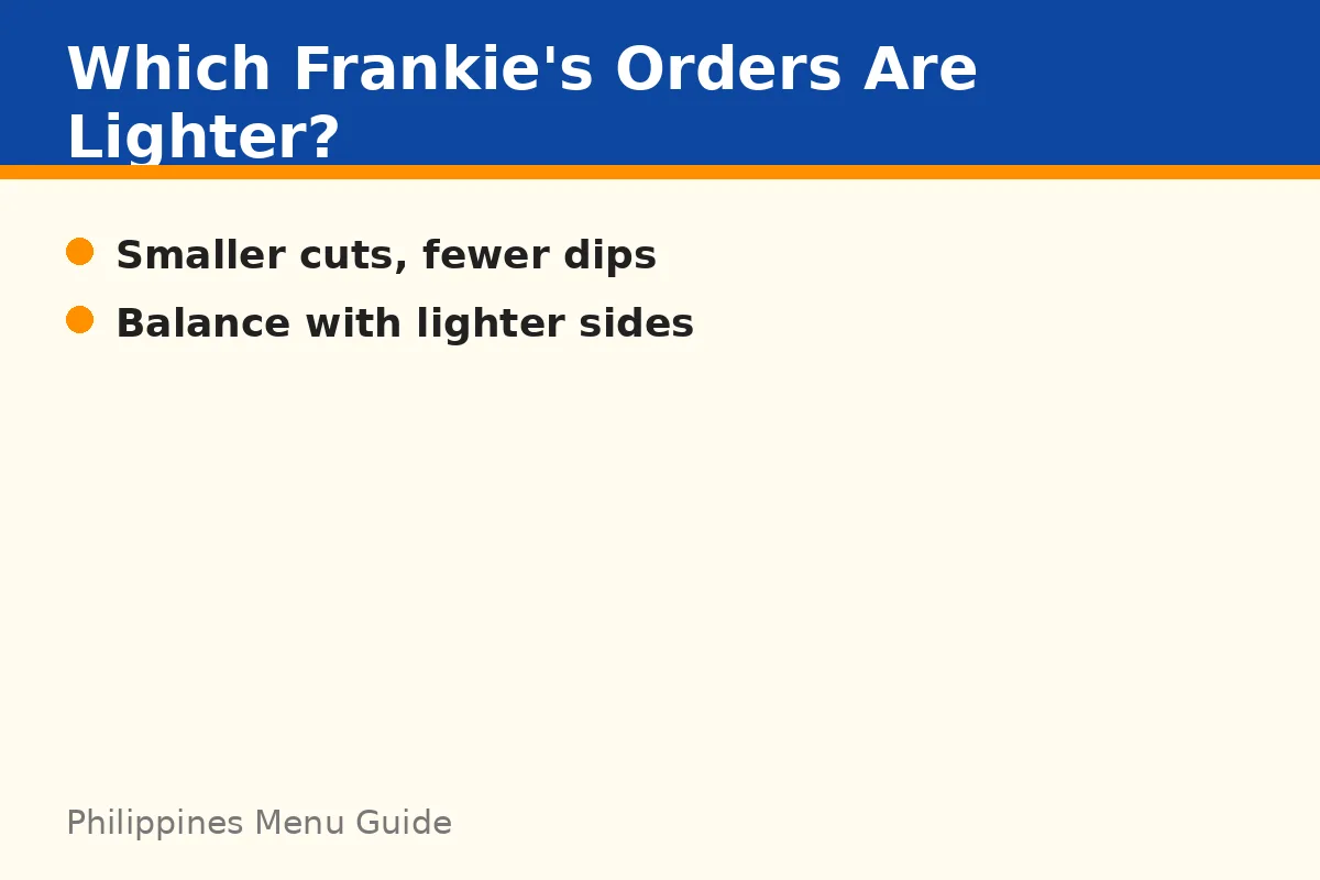 Which Frankie's orders are lighter choices?