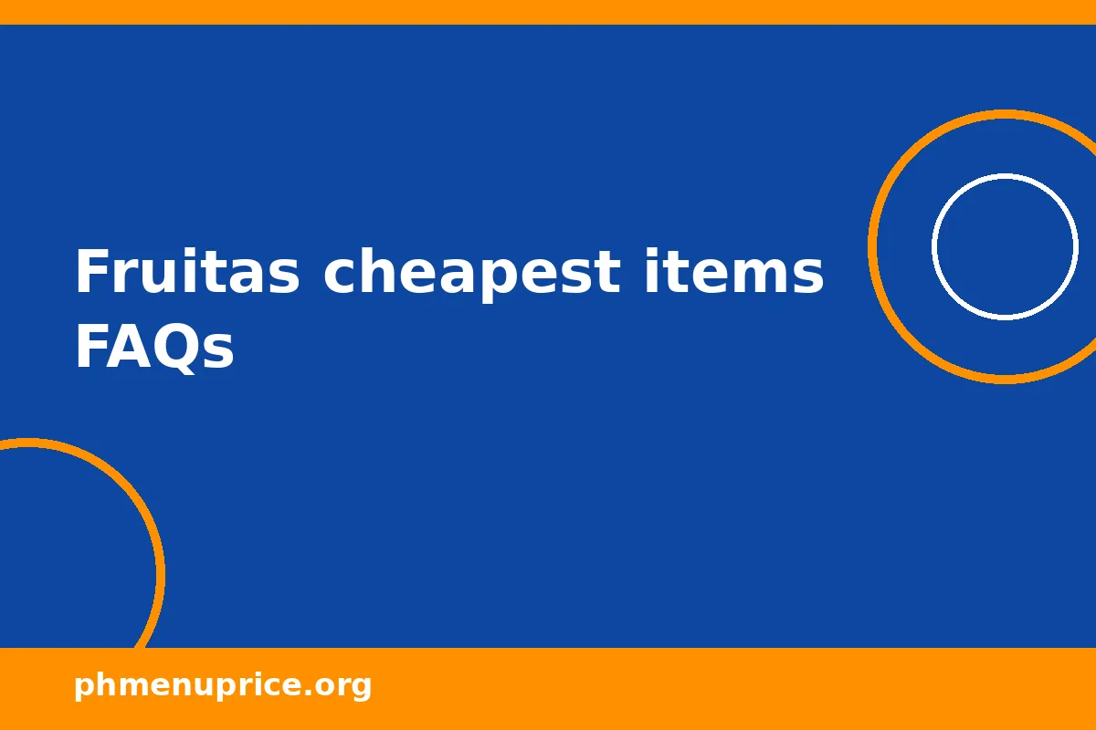 What do readers ask most about the Fruitas Fresh Cheapest Items?