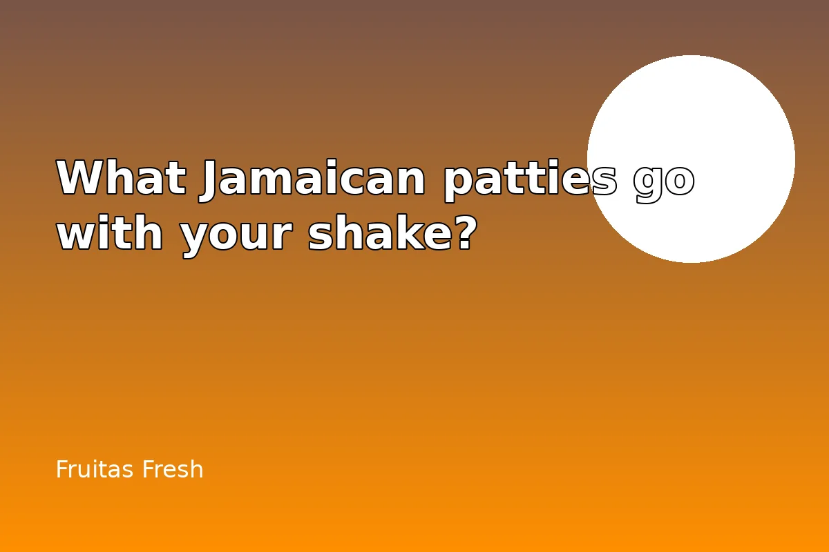 What Jamaican patties go with your shake?