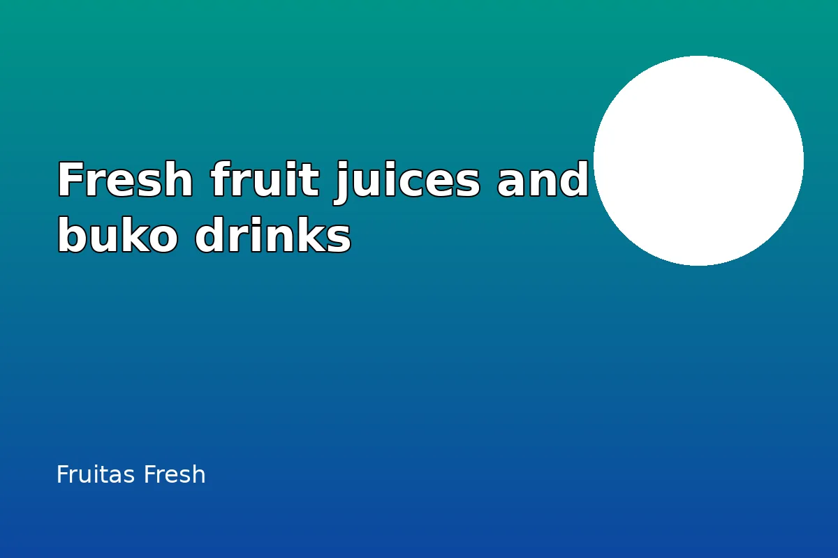 What fresh fruit juices and buko drinks are on the menu?