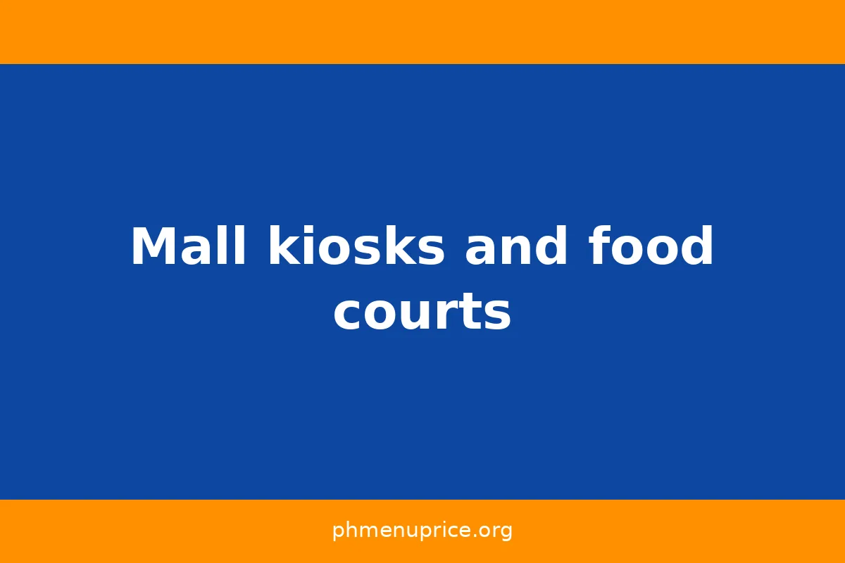 Mall kiosks and food courts