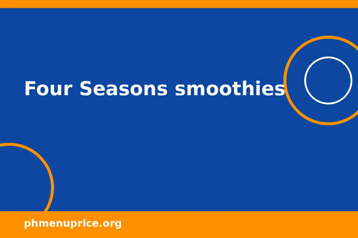 Four Seasons smoothies