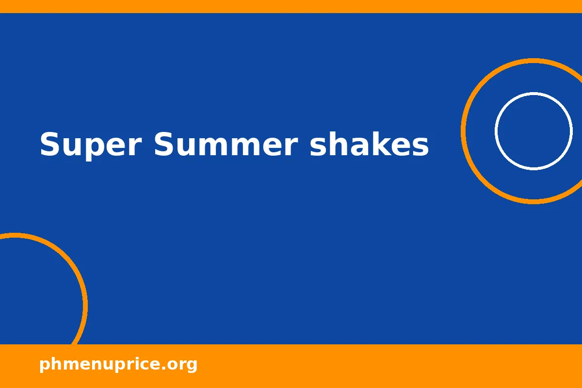 Super Summer shakes