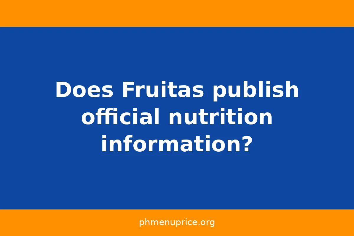 Does Fruitas publish official nutrition information?