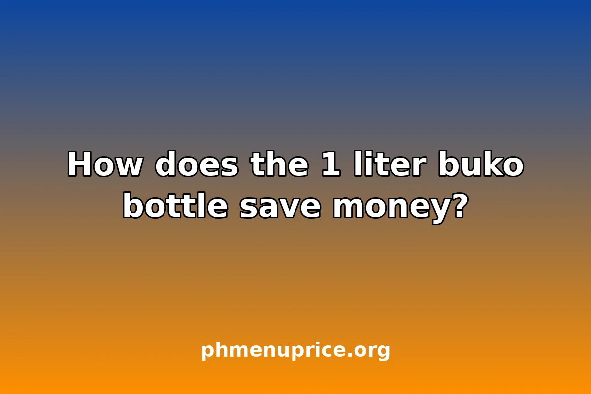 How does the 1 liter buko bottle save money?
