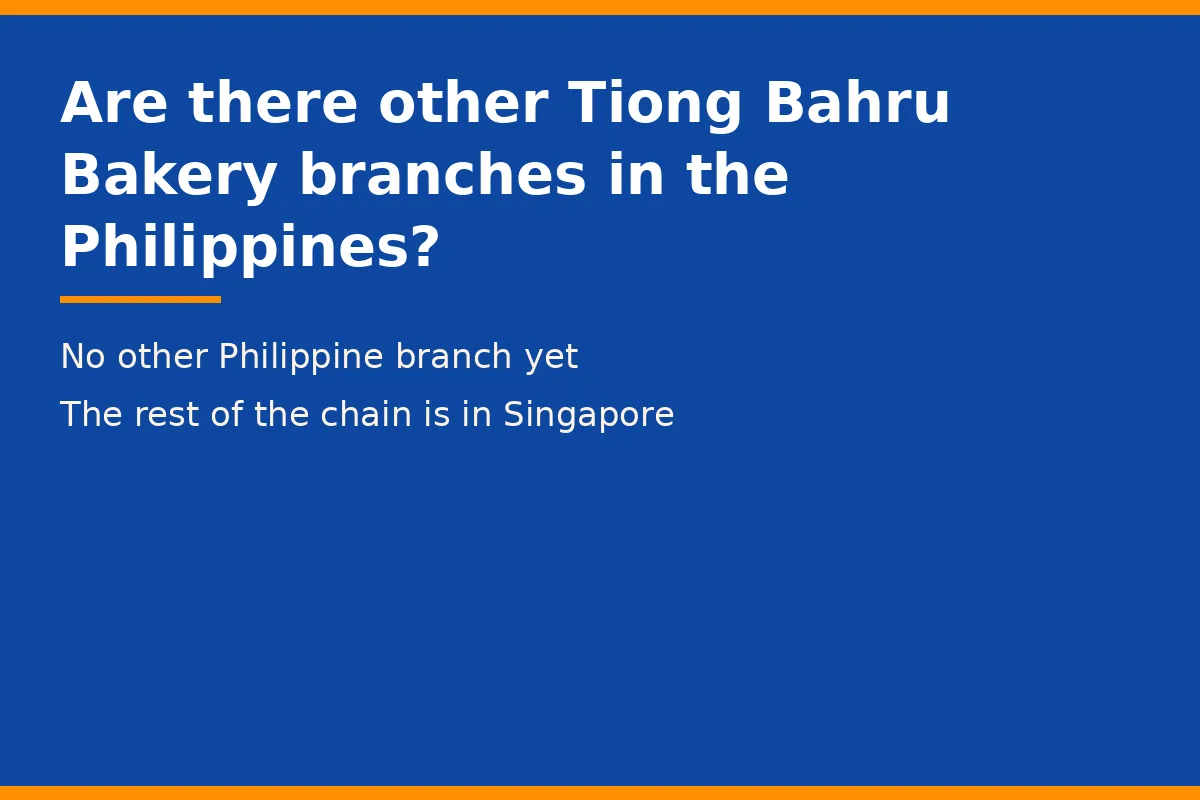 Are there other Tiong Bahru Bakery branches in the Philippines?