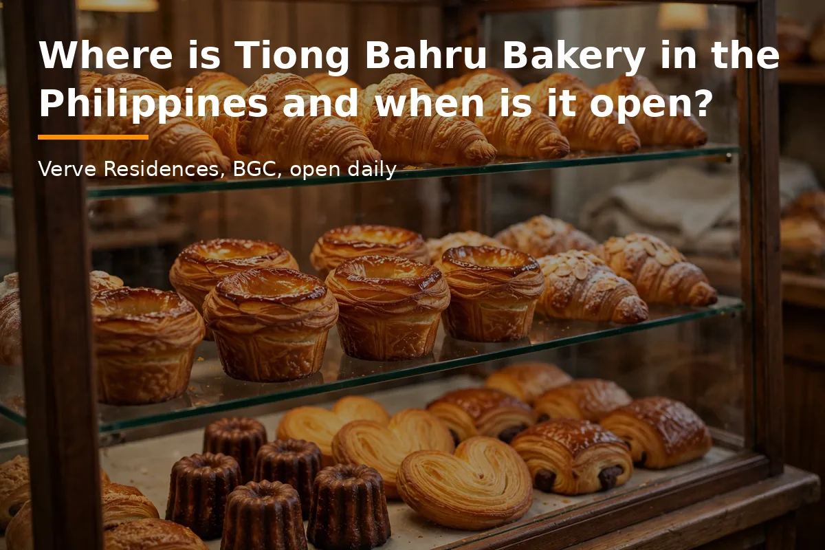 Where is Tiong Bahru Bakery in the Philippines and when is it open?