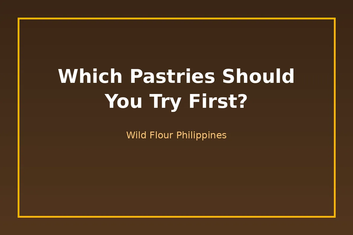 Which Pastries Should You Try First?