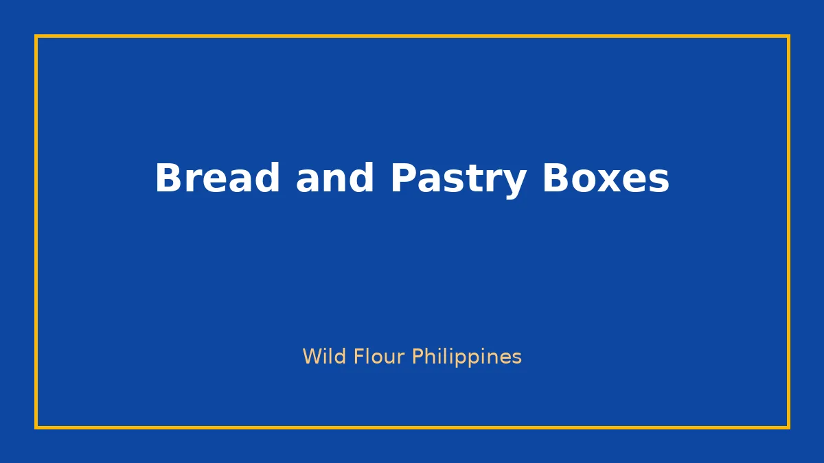 Bread and Pastry Boxes